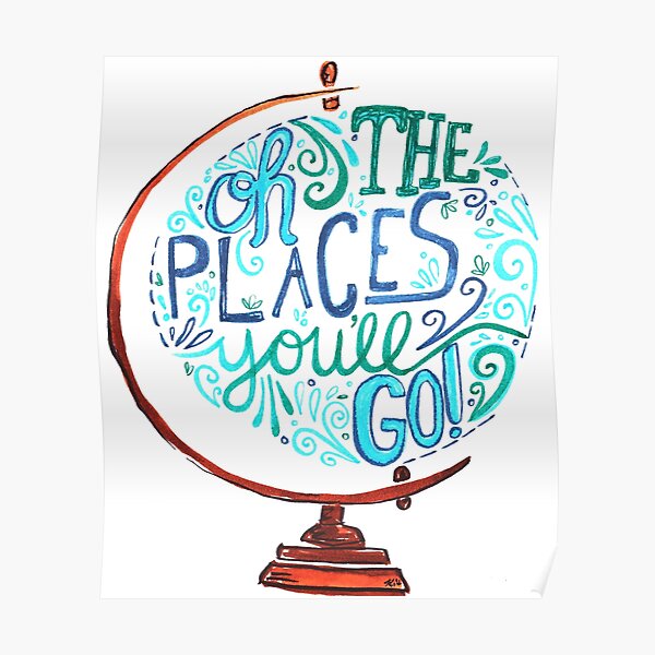 Oh The Places You'll Go - Vintage Typography Globe Poster
