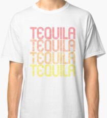'Tequila' Cool National Tequila Day Gift Classic T-Shirt