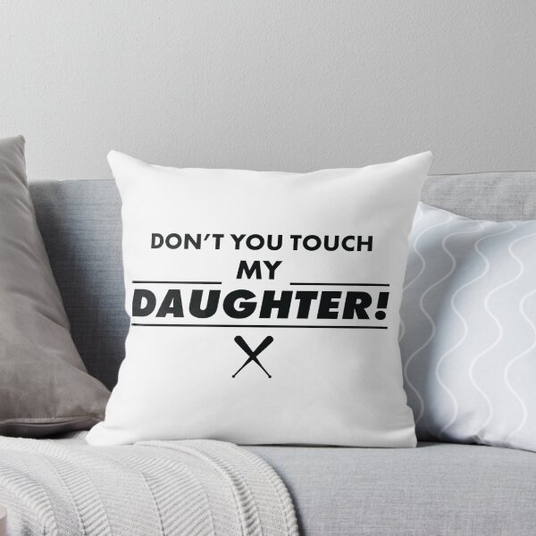 Item preview, Don't Touch Daughter Father Mother Proud designed and sold by SphereZones.