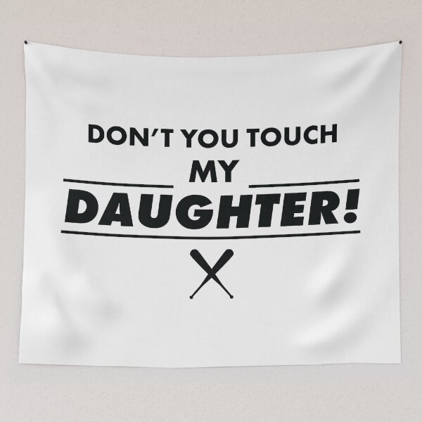 Item preview, Don't Touch Daughter Father Mother Proud designed and sold by SphereZones.