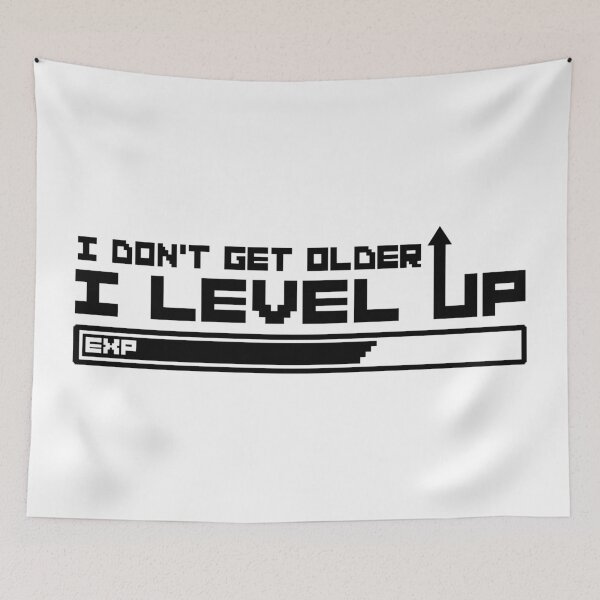 Item preview, I Don't Get Older I Level Up designed and sold by LianAi.