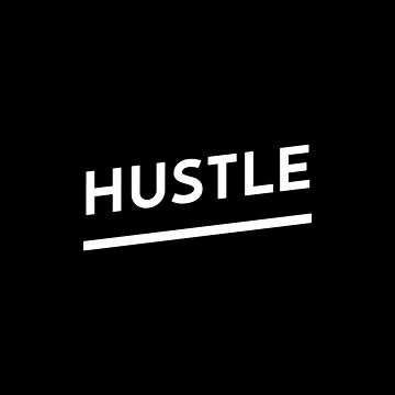 Artwork thumbnail, Hustle by inspire-gifts
