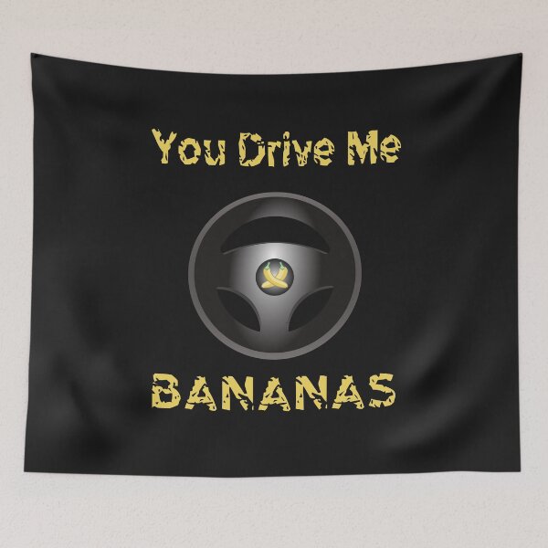 Item preview, Funny Driver You Drive Me Bananas Driving Quote Gift designed and sold by KatesFunnyArt.