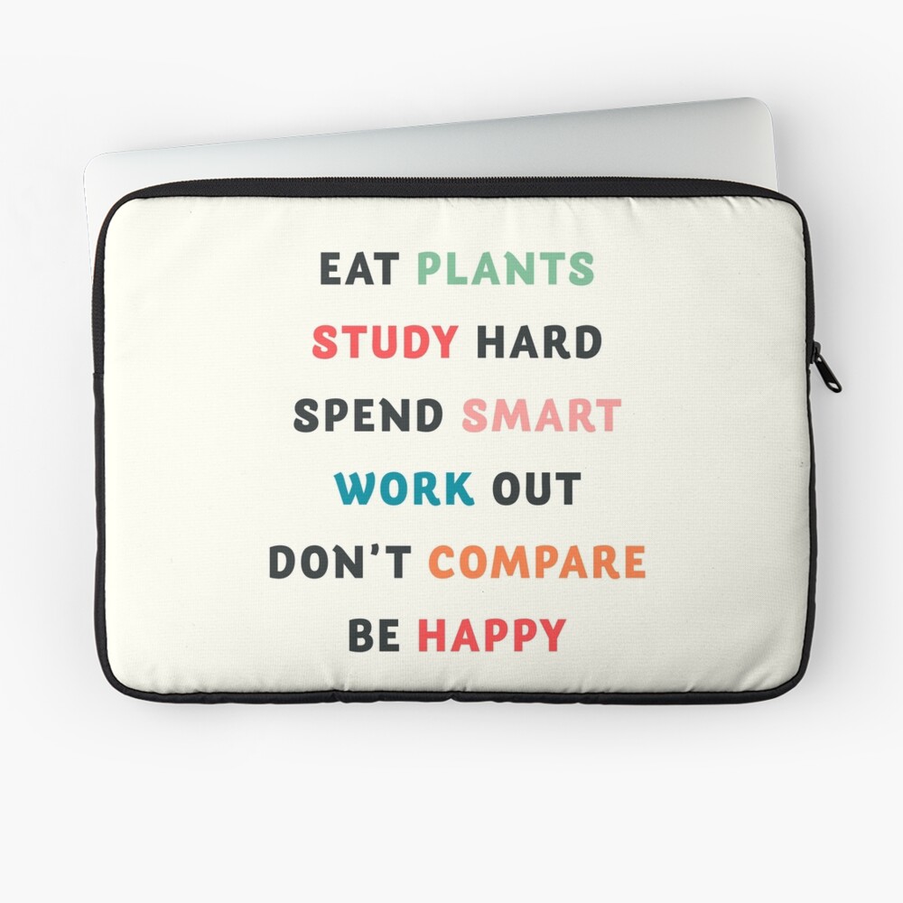 Good vibes quote, Eat plants, study hard, spend smart, work out, don't  compare, be happy Leggings by Stefanoreves