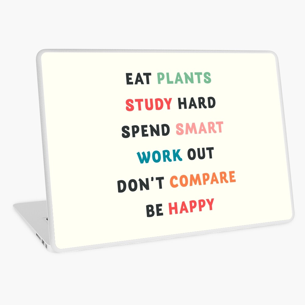 Good vibes quote, Eat plants, study hard, spend smart, work out, don't  compare, be happy Leggings by Stefanoreves