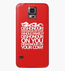 Dishonour on your cow! Case/Skin for Samsung Galaxy