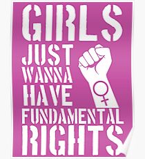 Girls just wanna have fundamental rights. Poster