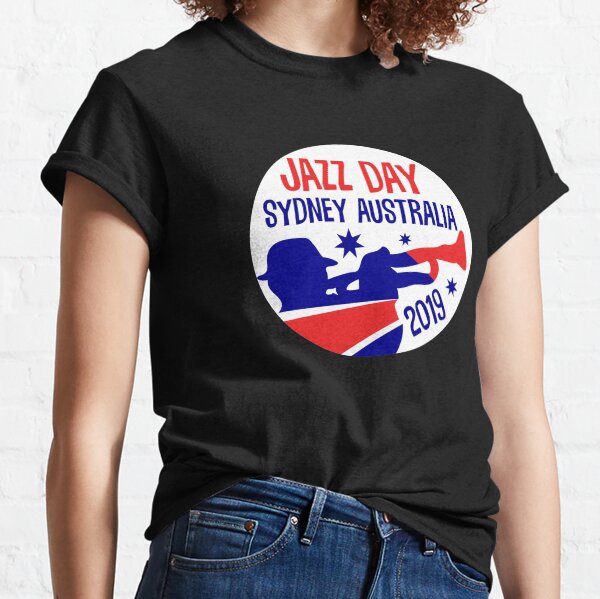 International Jazz Day Sydney Australia 2019 Classic T-Shirt