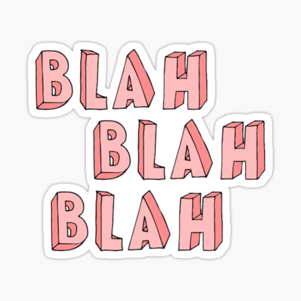 blah blah blah Sticker