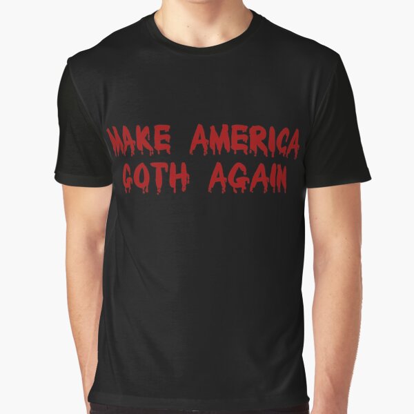 Vista previa del artículo con la obra «Make America Goth Again», diseñado y vendido por razor2therosary.