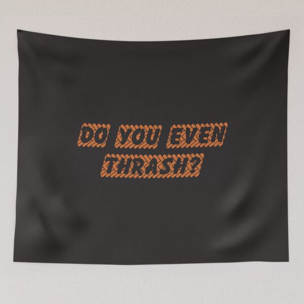 Item preview, Do you even thrash? designed and sold by rocknrollsoul.