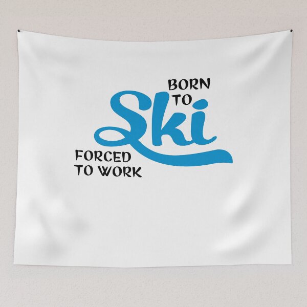 Item preview, Born to ski forced to work designed and sold by Vectorqueen.