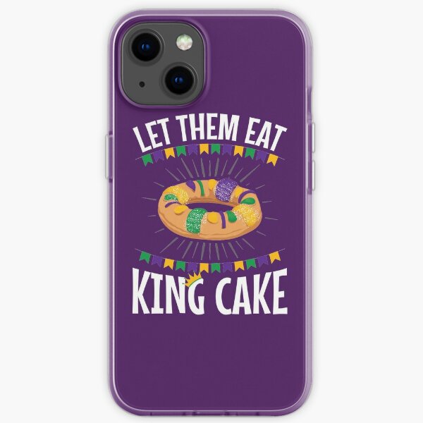 Mardi Gras Let Them Eat King Cake iPhone Soft Case