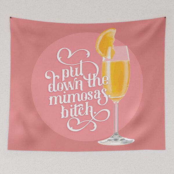 Item preview, Put Down the Mimosas, Bitch designed and sold by polliadesign.