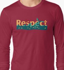 Respect our planet Long Sleeve T-Shirt