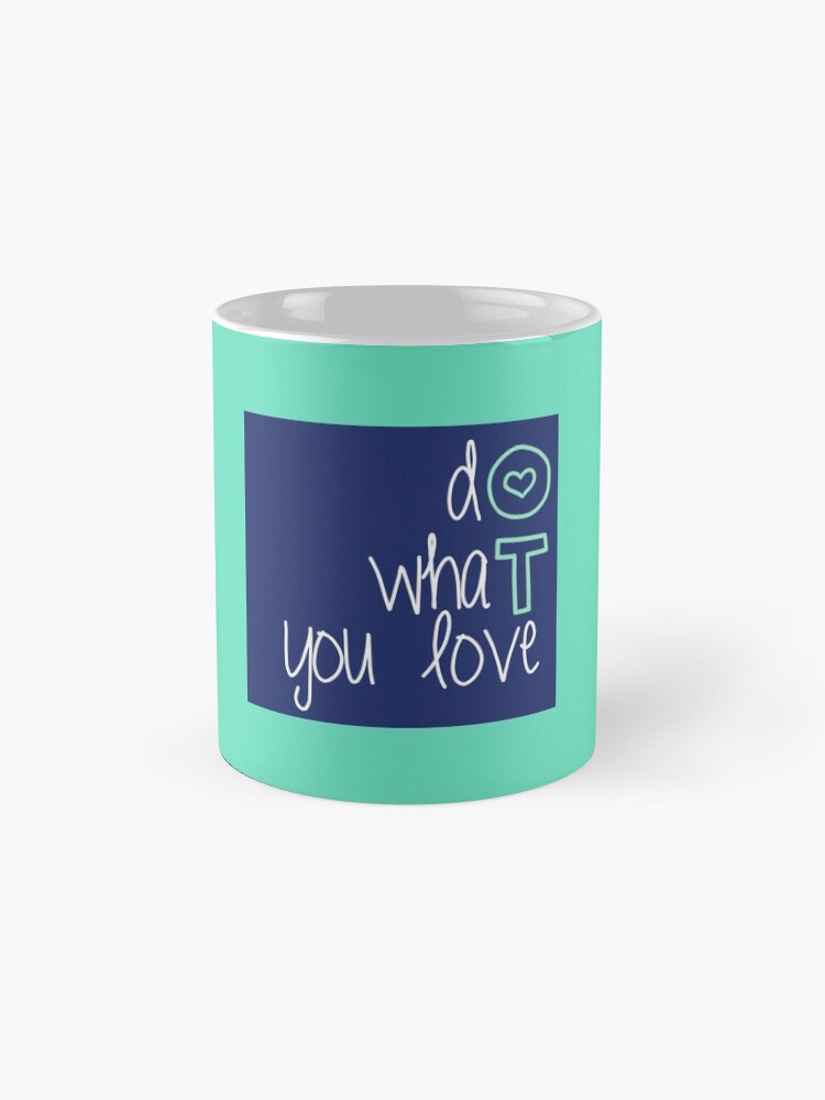Alternate view of Do what you love- OT Mug