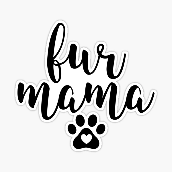 Fur Mama Poster for Sale by vitbich