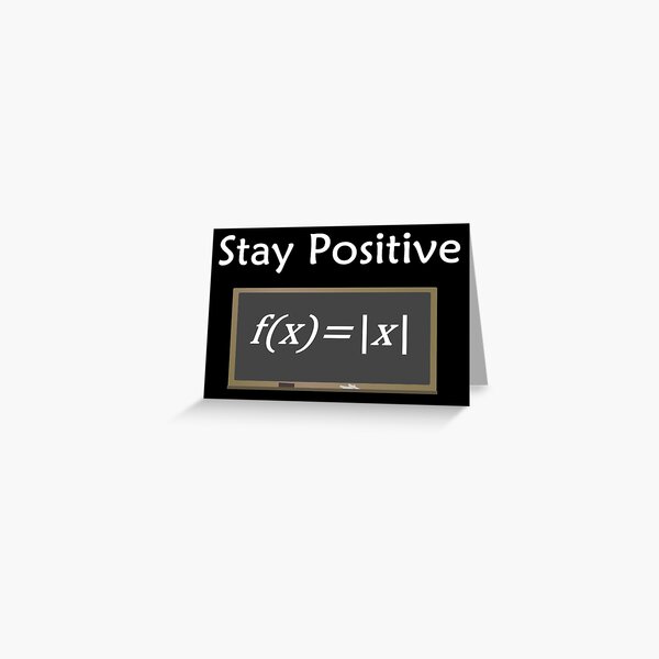 Maths. Stay Positive Greeting Card