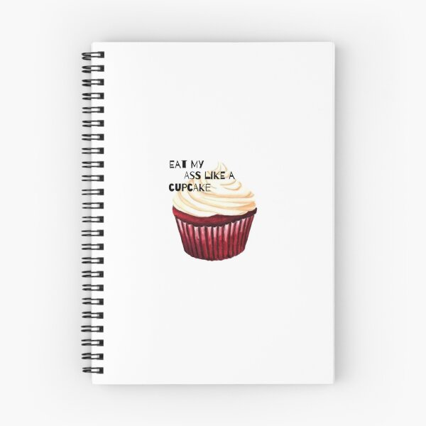 Item preview, eat my ass like a cupcake designed and sold by Liam Casey.