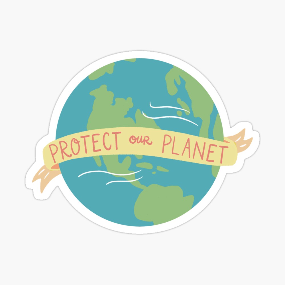 Protect Our Planet Protect Our Planet