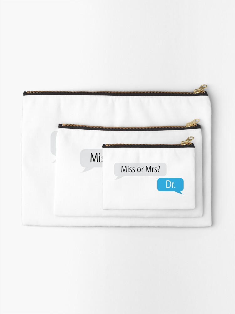 Alternate view of Miss or Mrs? Dr. Zipper Pouch