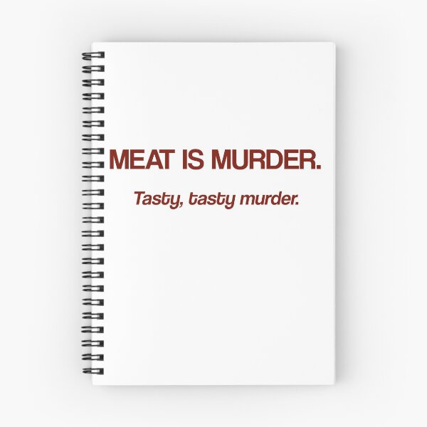 Item preview, Meat is Murder. Tasty, Tasty Murder designed and sold by onrcnoz.