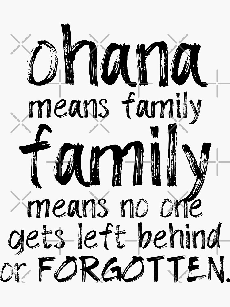 "ohana means family" Sticker by agrlandherfeels Redbubble