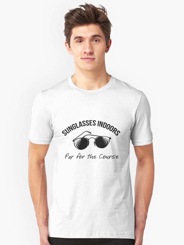 Sunglasses Indoors T Shirt By Mayatauber Redbubble