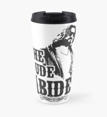 the dude abides Travel Mug