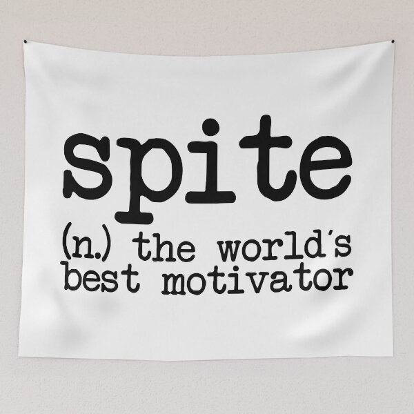 Item preview, spite: the world's best motivator designed and sold by agrlandherfeels.