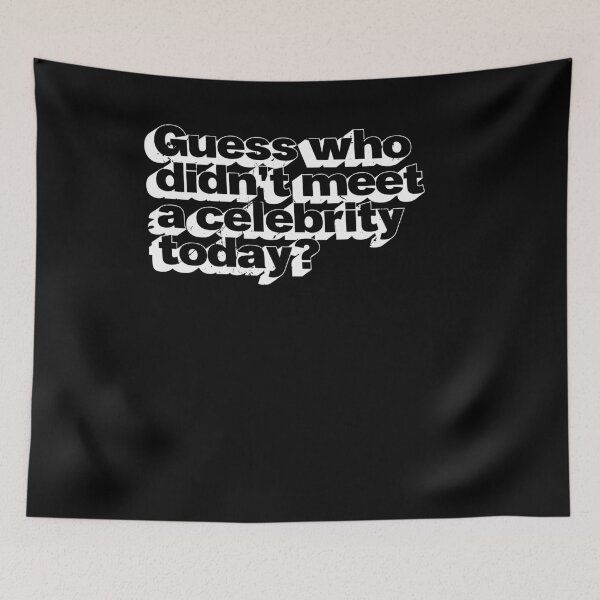Item preview, Guess Who Didn't Meet A Celebrity (v1) designed and sold by BlueRockDesigns.