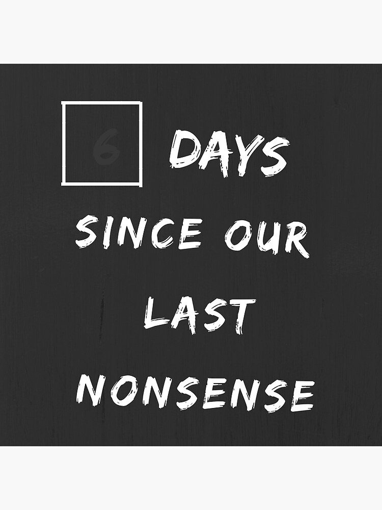 Office 6 Days Since Our Last Nonsense Magnet For Sale By Jewelsbyjules Redbubble 2801