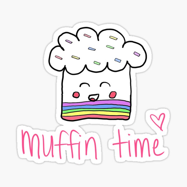 It is Muffin Time Sticker for Sale by daveb72
