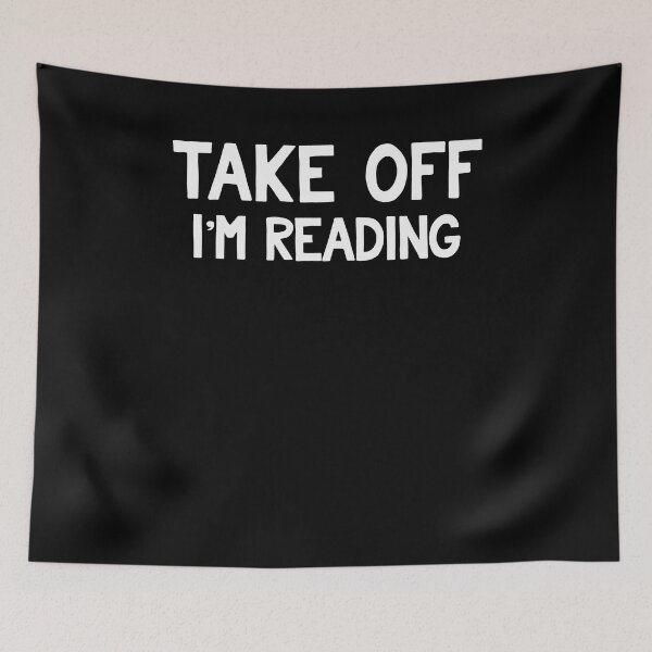 Item preview, Take Off I'm Reading College University Student Teacher Designs designed and sold by SpiritWestDesig.