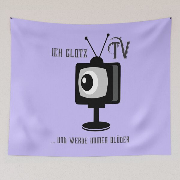 Item preview, I GLOTZ TV ... and get stupid designed and sold by FUNGFING.