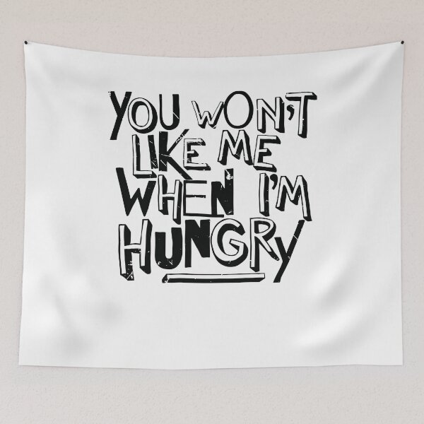 Item preview, You Won't Like Me When I'm Hungry (v2) designed and sold by BlueRockDesigns.