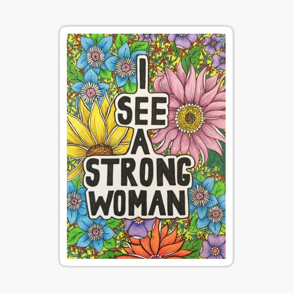 Item preview, I See A Strong Woman designed and sold by bunchofroses.