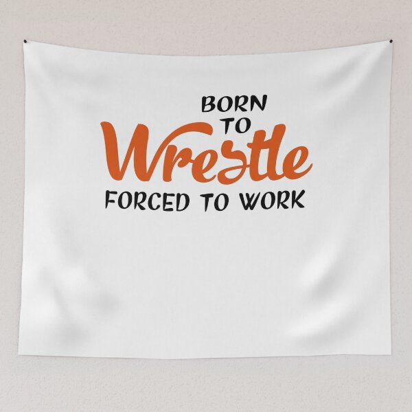 Item preview, Born to wrestle designed and sold by Vectorqueen.