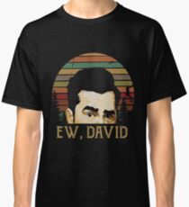 EW, DAVID! T-Shirt Classic T-Shirt