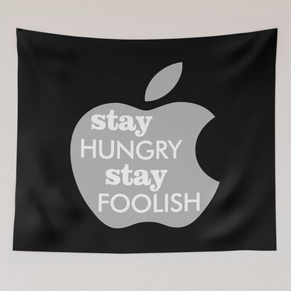 Item preview, STAY HUNGRY STAY FOOLISH designed and sold by MallsD.