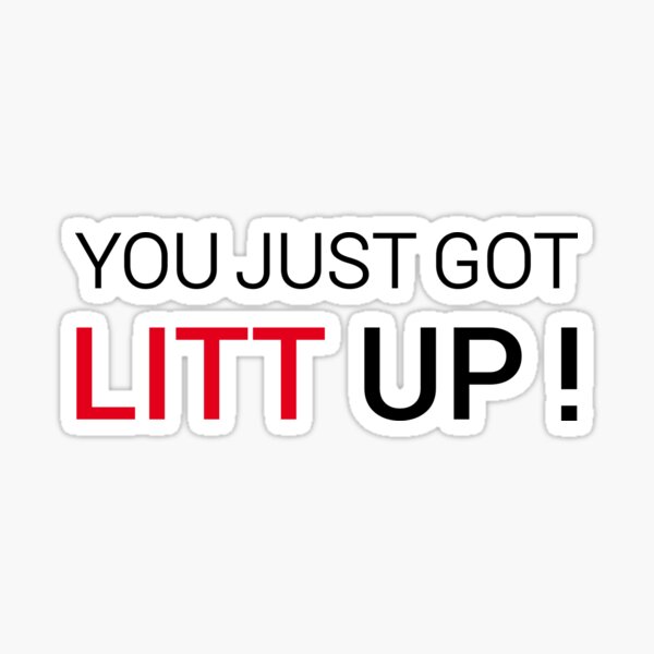 You Just Got Litt Up Sticker For Sale By Anasshtm Redbubble 