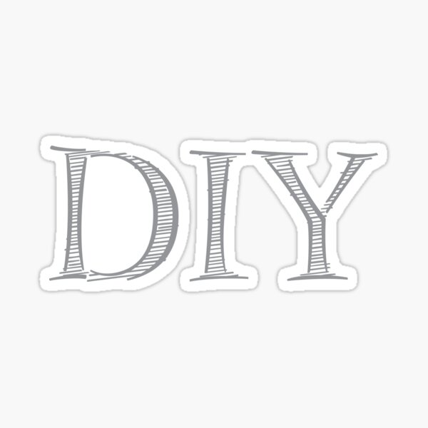 "DIYdo it yourself" Sticker for Sale by AnnaMaisner Redbubble