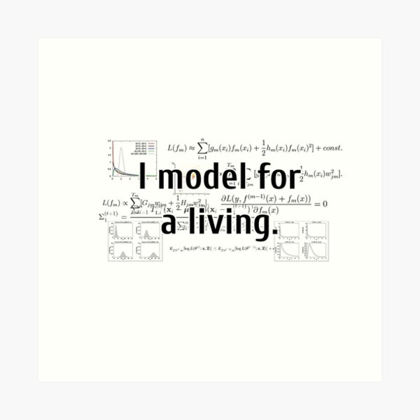 I Model for a Living Art Print
