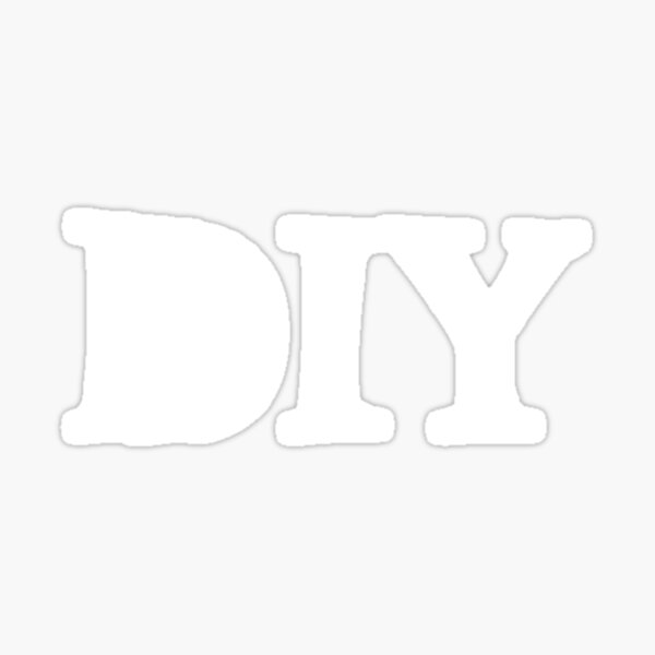 "DIYdo it yourself" Sticker for Sale by AnnaMaisner Redbubble