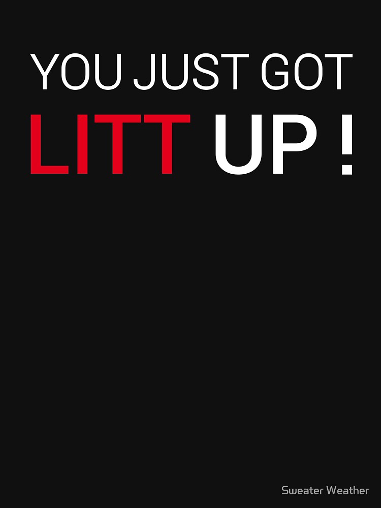 "You Just Got Litt Up!" Tshirt for Sale by AnassHTM Redbubble you