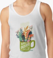 You Deserve A Break Tank Top