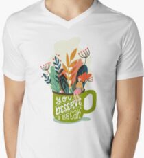 You Deserve A Break Men's V-Neck T-Shirt