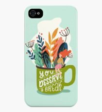 You Deserve A Break iPhone 4s/4 Case
