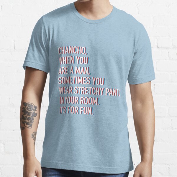 Stretchy Pants Quote T Shirt By Angrytortilla Redbubble