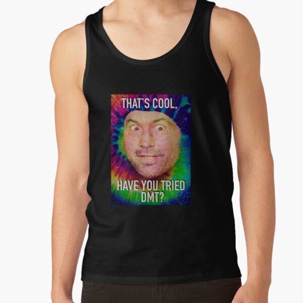 "Joe Rogan DMT Meme That's Cool" Tank Top by ...